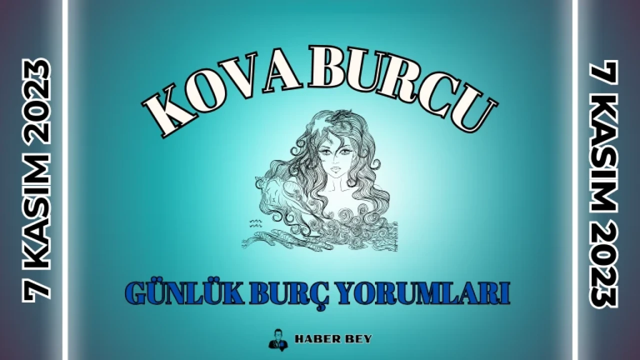 Günlük Burç Yorumları 7 Kasım 2023 Salı , Kova Burcu Günlük Burç Yorumunuzu Okudunuz mu? Kova Burcu Kadını – Kova Erkeği günlük Burç Yorumları