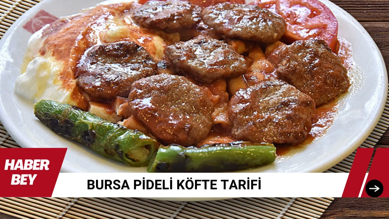 Bursa Pideli Köfte Nasıl Yapılır? Tarifi, Malzemeleri nelerdir.