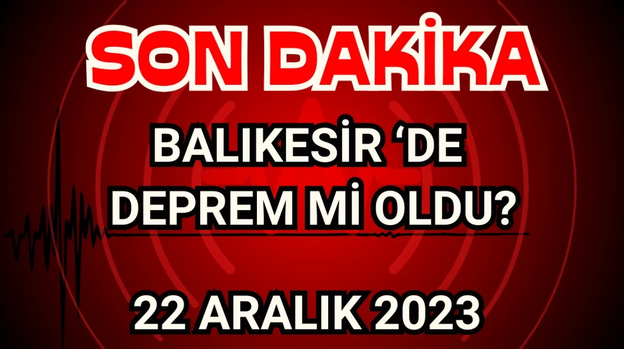 MERKEZ ÜSSÜ TOPAGAC-MARMARA BALIKESİR DE DEPREM... AYRINTILAR HABERİMİZDE.