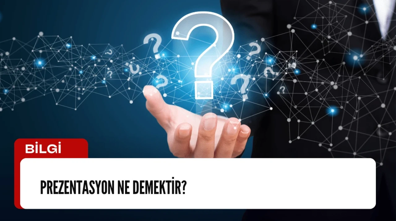 prezentasyon ne demektir? Hangi dildir? Kaç tane anlamı vardır? Anlamları nelerdir?