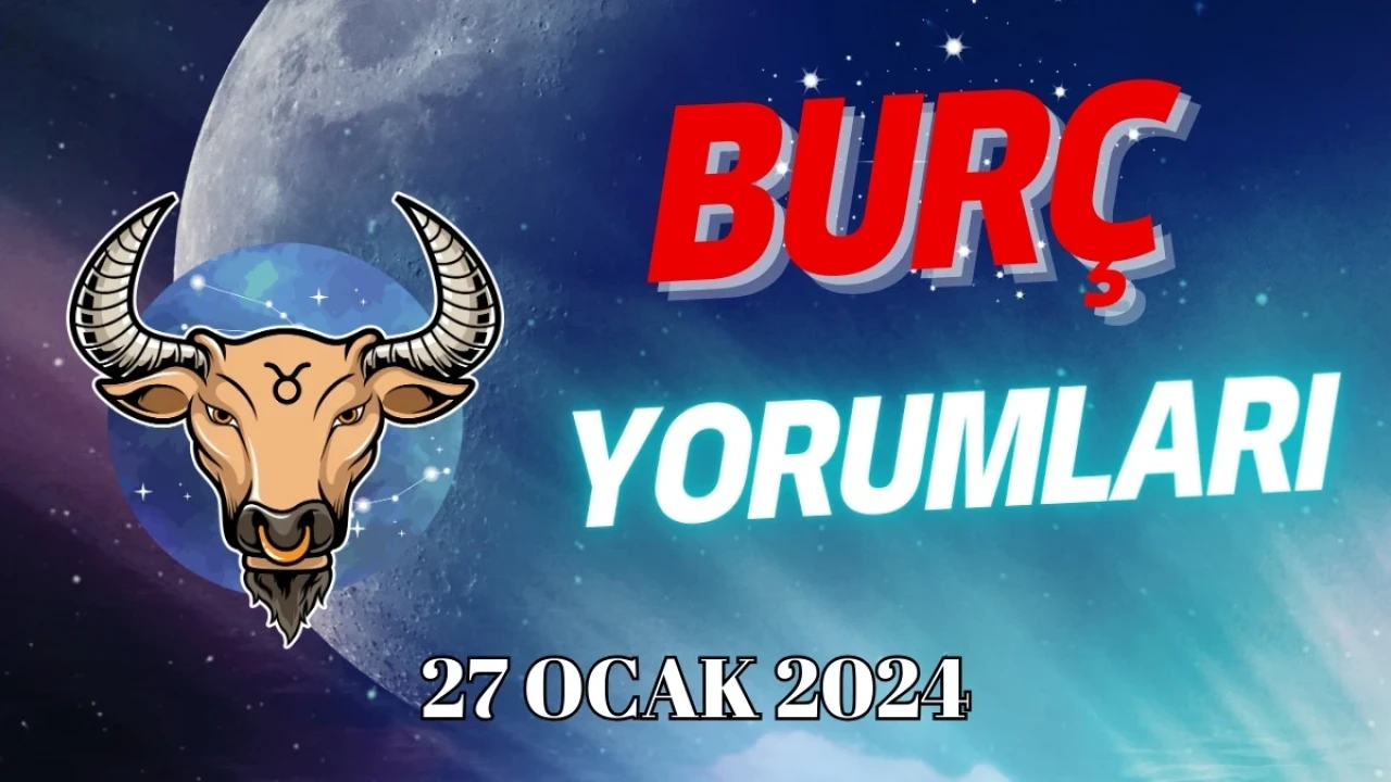 Boğa Burcu Günlük Burç Yorumuna Göre 27 Ocak Cumartesi Günün Nasıl Geçecek?