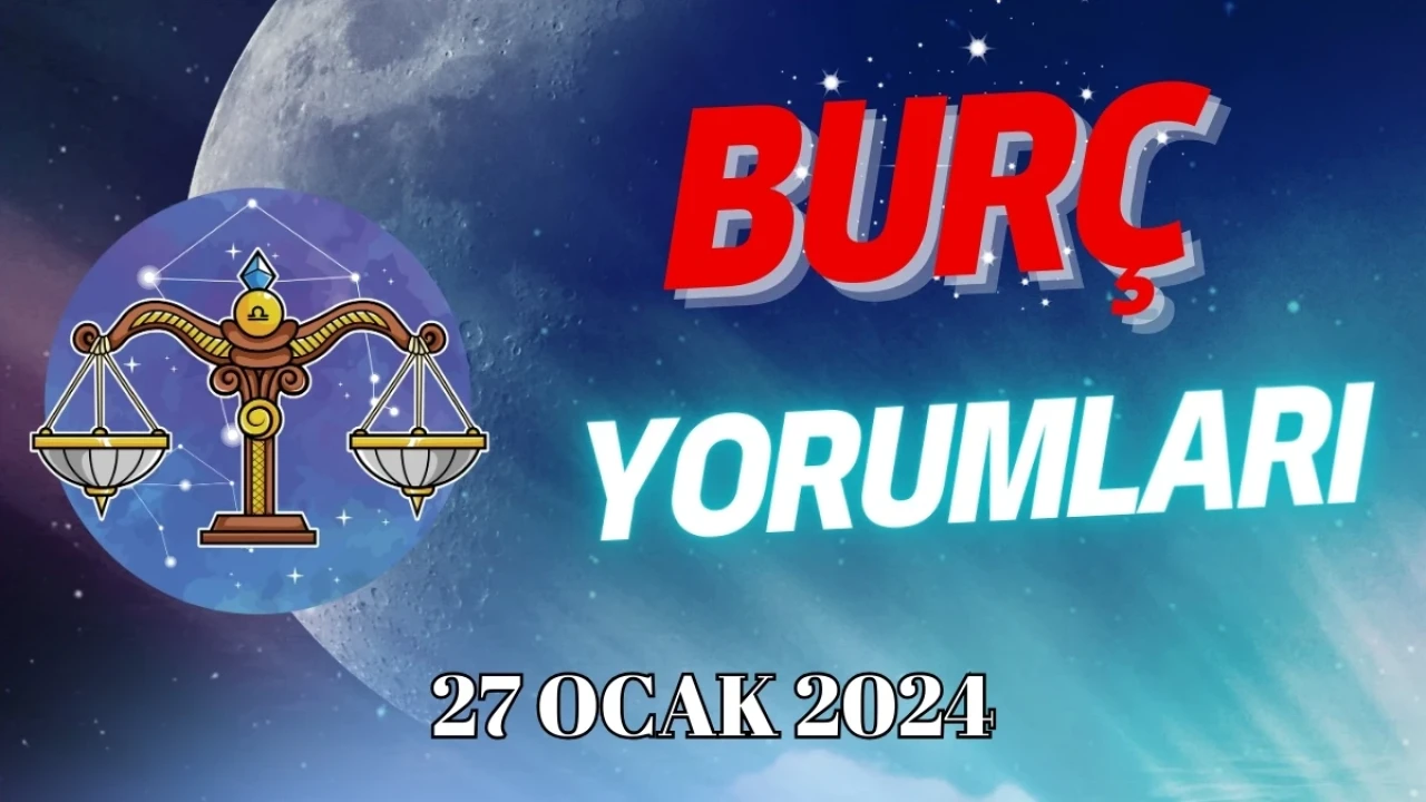 Terazi Burcu Günlük Burç Yorumuna Göre 27 Ocak Cumartesi Günün Nasıl Geçecek?