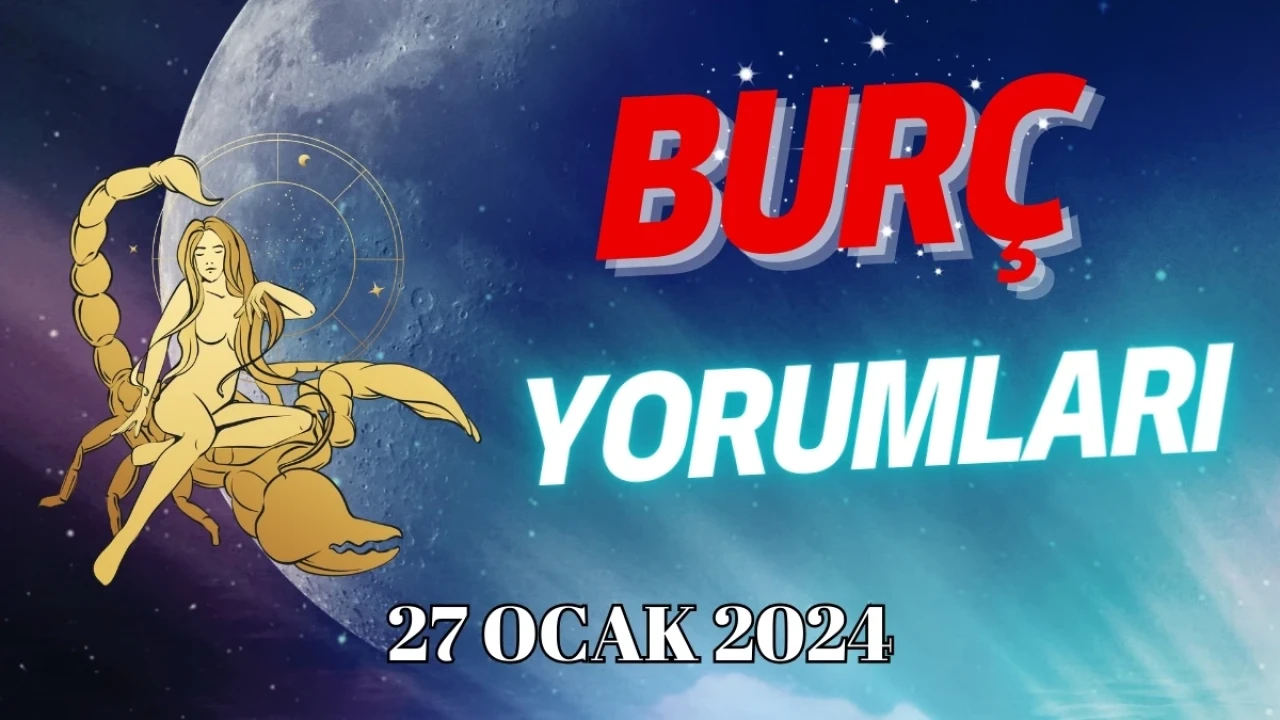 Akrep Burcu Günlük Burç Yorumuna Göre 27 Ocak Cumartesi Günün Nasıl Geçecek?