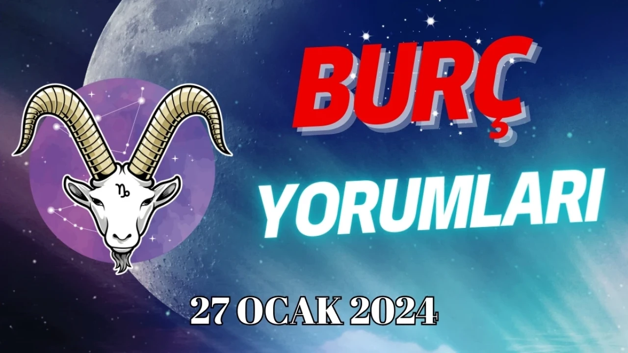 Oğlak Burcu Günlük Burç Yorumuna Göre 27 Ocak Cumartesi Günün Nasıl Geçecek?