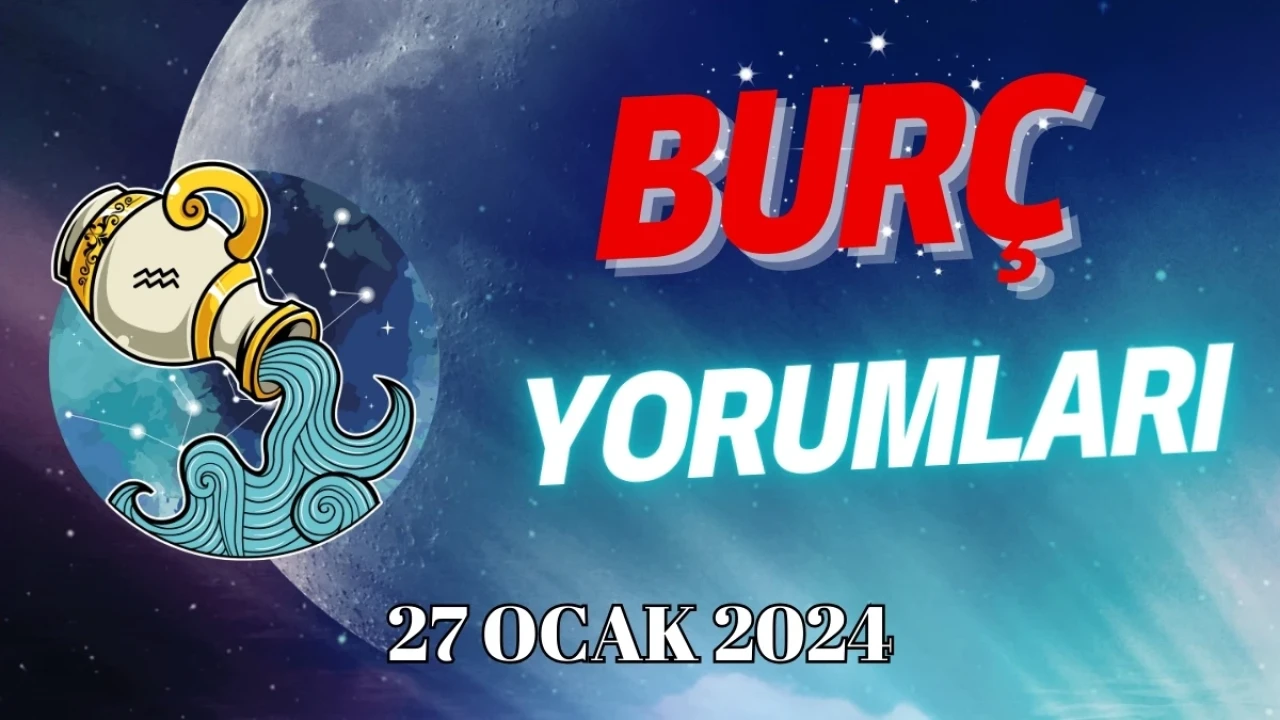 Kova Burcu Günlük Burç Yorumuna Göre 27 Ocak Cumartesi Günün Nasıl Geçecek?