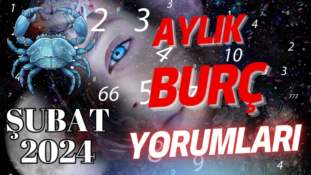 Yengeç burcu Aylık Burç Yorumları Şubat 2024