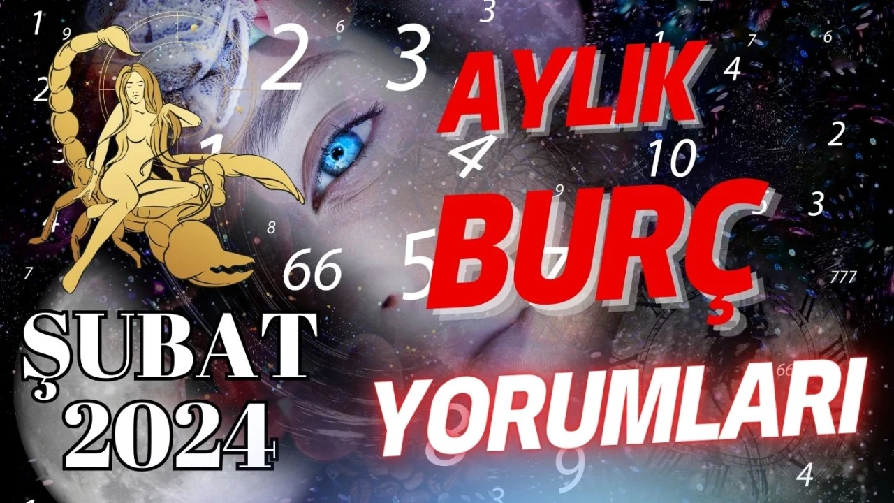 Akrep burcu Aylık Burç Yorumları Şubat 2024