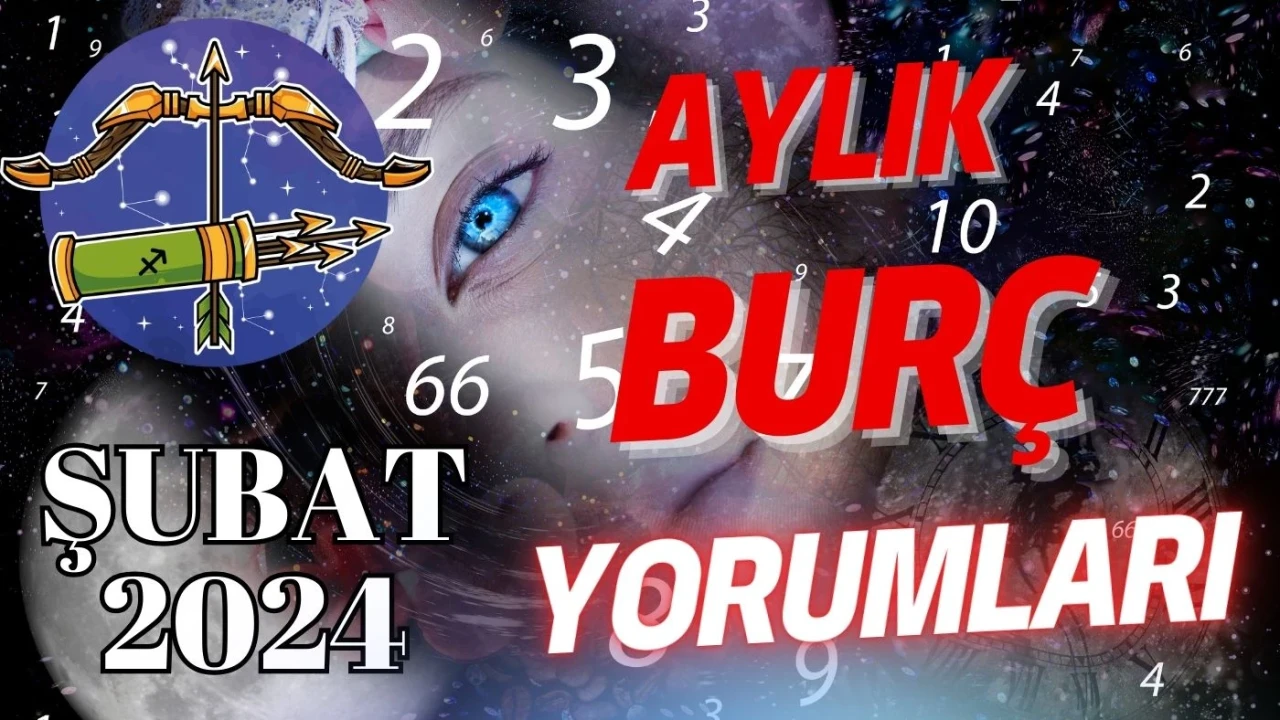 Yay burcu Aylık Burç Yorumları Şubat 2024