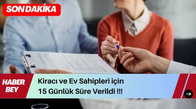 Kira Sözleşmeleri e-Devlet'e Taşınıyor: Kiracı ve Ev Sahipleri için 15 Günlük Süre Verildi