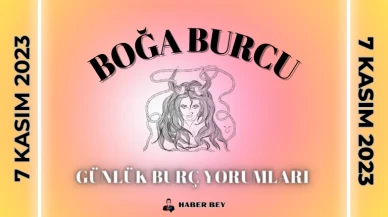 Boğa Burcu Günlük Burç Yorumu 7 Kasım 2023