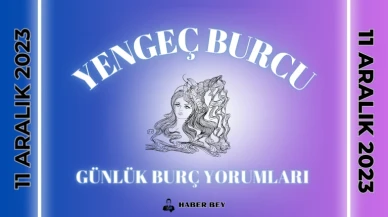 Yengeç Burcu Günlük Burç Yorumu 11 Aralık 2023