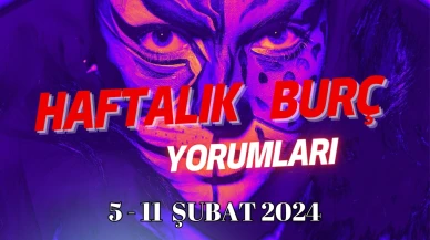 05 Şubat  - 11 Şubat Haftalık Burç Yorumları 2024