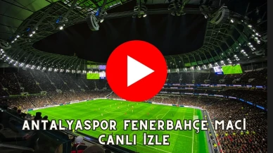 Antalyaspor Fenerbahçe Maci Canlı İzle! Sifresiz İzle İnat TV, Taraftarium, Selçuksports, Justin TV, Taraftarium24! Antalyaspor Fenerbahçe maçı ne zaman saat kaçta, hangi kanalda?