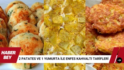 2 Patates ve 1 Yumurta ile Enfes Kahvaltı tarifleri