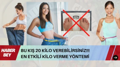 BU KIŞ 20 KİLO VEREBİLİRSİNİZ!!! EN ETKİLİ KİLO VERME YÖNTEMİ