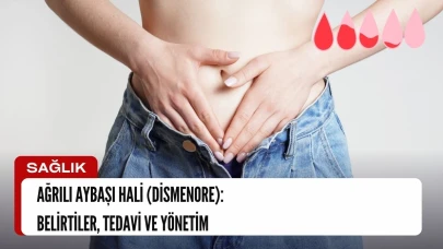 Ağrılı Aybaşı Hali (Dismenore): Belirtileri, Tedavi ve Yönetimleri