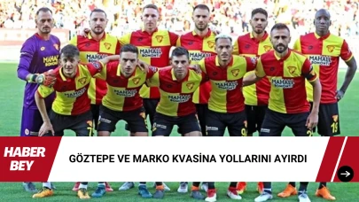 Göztepe ve Marko Kvasina Yollarını Ayırdı