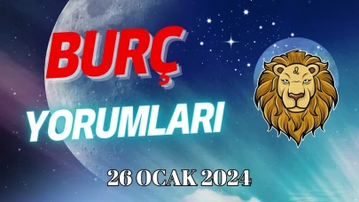 Aslan Burcu Günlük Burç Yorumu 26 Ocak 2024 Cuma