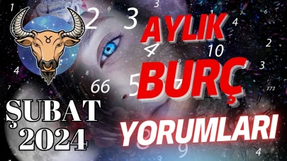 Boğa burcu Şubat 2024 Aylık Burç Yorumları