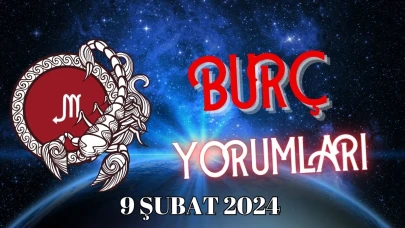 9 Şubat Akrep Burcu: Günlük Burç Yorumu