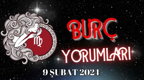 9 Şubat Başak Burcu: Günlük Burç Yorumu