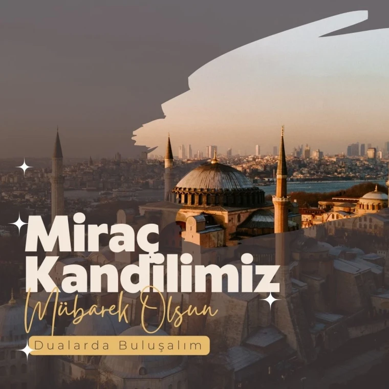 2024 Miraç Kandili Ne Zaman? Miraç Kandili Mesajları 2024 7