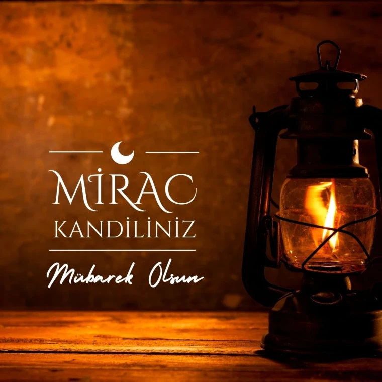 2024 Miraç Kandili Ne Zaman? Miraç Kandili Mesajları 2024 11