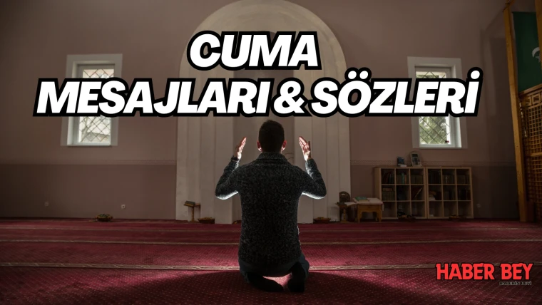 Cuma Mesajları & Sözleri En Yeni | Dualı Ayetli Değişik Cuma Mesajı - 1000 den fazla Cuma Sözleri Haberimizde..