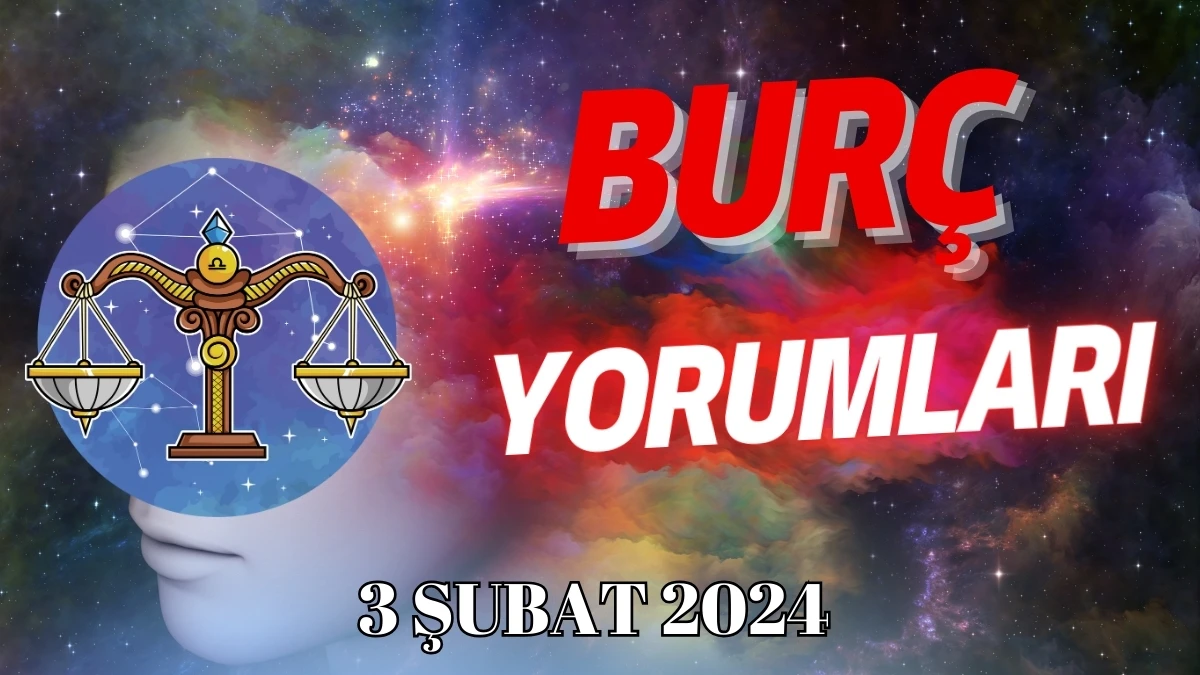 Terazi Burcu Günlük Burç Yorumu 3 Şubat 2024 Günlük burç yorumları