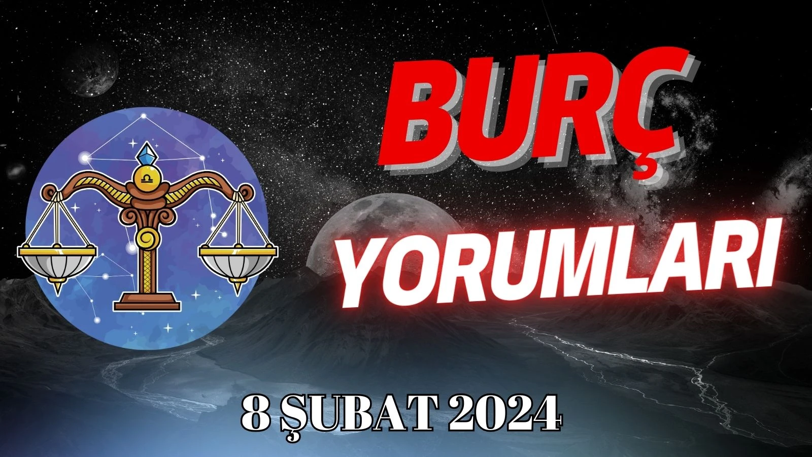 Terazi Burcu 8 Şubat Günlük Burç Yorumu (23 Eylül - 22 Ekim)